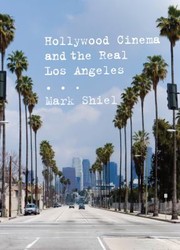 Cover of: Hollywood Cinema And The Real Los Angeles by 