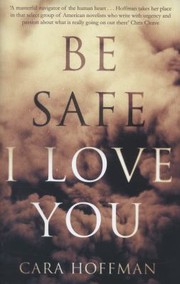 Cover of: Be Safe I Love You