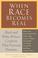 Cover of: When race becomes real