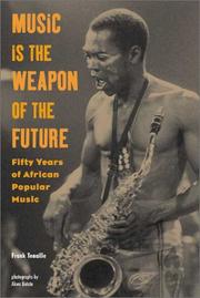 Cover of: Music Is the Weapon of the Future: Fifty Years of African Popular Music