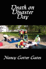 Death On Disaster Day by Nancy Gotter Gates