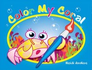 Color My Coral by Heidi Joulios