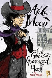Cover of: Aldo Moon and the Ghost at Gravewood Hall by 