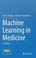 Cover of: Machine Learning in Medicine