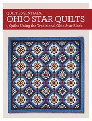 Cover of: Quilt Essentials  Ohio Star Quilts