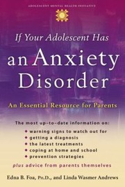 Cover of: If Your Adolescent Has an Anxiety Disorder
            
                Adolescent Mental Health Initiative