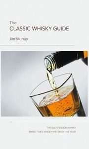 Cover of: The Classic Whisky Guide Jim Murray by 
