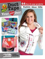 Cover of: Duct tape your heart out by 