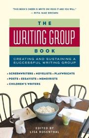 Cover of: The Writing Group Book: Creating and Sustaining a Successful Writing Group