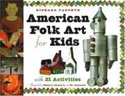 Cover of: American Folk Art for Kids by Richard Panchyk