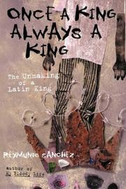 Cover of: Once a king, always a king by Reymundo Sanchez