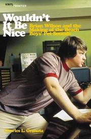 Cover of: Wouldn't It Be Nice: Brian Wilson and the Making of the Beach Boys' <I>Pet Sounds</I> (Vinyl Frontier series, The)