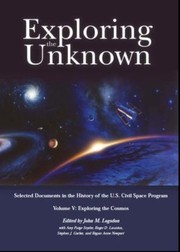 Cover of: Exploring the Unknown Selected Documents in the History of the United States Civilian Space Program Volume V Exploring the Cosmos                            NASA Sp by 