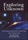 Cover of: Exploring the Unknown Selected Documents in the History of the United States Civilian Space Program Volume V Exploring the Cosmos                            NASA Sp