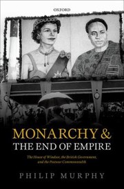 Cover of: Monarchy and the End of Empire