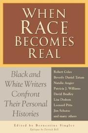 Cover of: When Race Becomes Real: Black and White Writers Confront Their Personal Histories