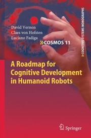 Cover of: A Roadmap for Cognitive Development in Humanoid Robots
            
                Cognitive Systems Monographs