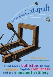 Art of the Catapult by William Gurstelle