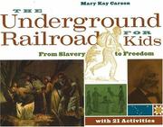 Cover of: The Underground Railroad for kids: from slavery to freedom with 21 activities