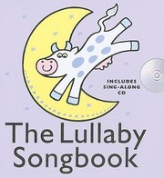 Cover of: The Lullaby Songbook With CD Audio
