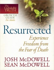 Cover of: ResurrectedExperience Freedom from the Fear of Death
            
                Unshakable Truth Journey Growth Guides