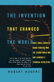 Cover of: The Invention That Changed the World
            
                Sloan Technology Series by 