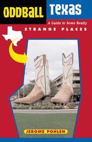 Cover of: Oddball texas: a guide to some really strange places