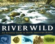 Cover of: River wild: an activity guide to North American rivers for ages 7 to 9