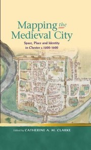 Cover of: Mapping the Medieval City
            
                Religion and Culture in the Middle Ages