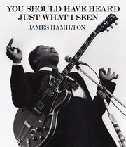 Cover of: You Should Have Heard Just What I Seen by James Hamilton