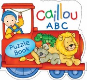 Cover of: Caillou A B C Train