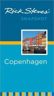 Cover of: Rick Steves Snapshot Copenhagen  the Best of Denmark
            
                Rick Steves Snapshot Copenhagen  the Best of Denmark by 