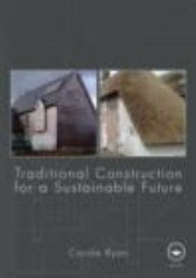 Cover of: Traditional Construction For A Sustainable Future by Carole Ryan