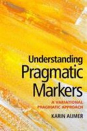 Cover of: Understanding Pragmatic Markers in English Karin Aijmer by 