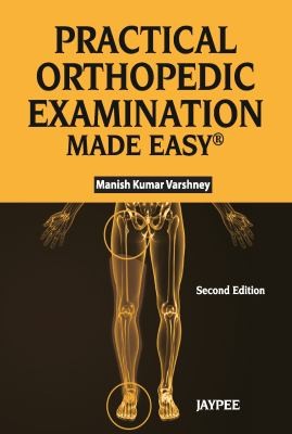 Practical Orthopaedic Examination Made Easy