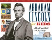 Cover of: Abraham Lincoln for Kids: His Life and Times with 21 Activities (For Kids series)