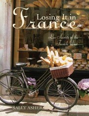 Cover of: Losing It In France Les Secrets Of The French Diet