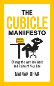 Cover of: The Cubicle Manifesto The Perfect Way To Reinvent Your Life
