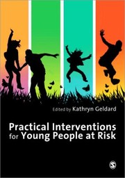 Practical Interventions For Young People At Risk by Kathryn Geldard