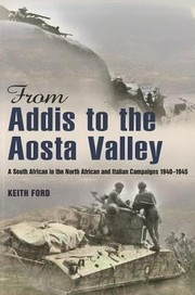 Cover of: From Addis To The Aosta Valley A South African In The North African And Italian Campaigns 19401945