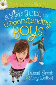 Cover of: A Girls Guide to Understanding Boys by 