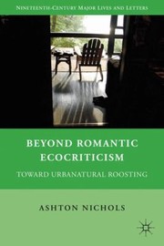 Cover of: Beyond Romantic Ecocriticism
            
                NineteenthCentury Major Lives and Letters