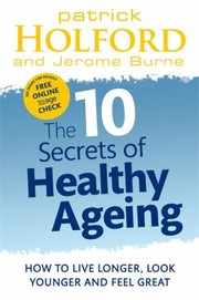 The 10 Secrets of Healthy Ageing by Patrick Holford