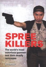 Cover of: Spree Killers The Stories Of Historys Most Dangerous Killers