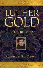 Cover of: Luther Gold
            
                Gold Pure Refined