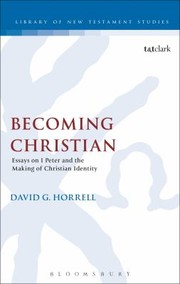 Cover of: Becoming Christian Essays On 1 Peter And The Making Of Christian Identity