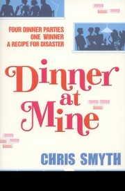 Cover of: Dinner At Mine by Chris Smyth