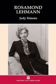 Rosamond Lehmann
            
                Writers and Their Work by Judy Simon