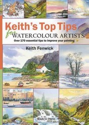 Cover of: Keiths Top Tips for Watercolour Artists