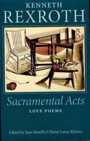 Cover of: Sacramental acts by Kenneth Rexroth